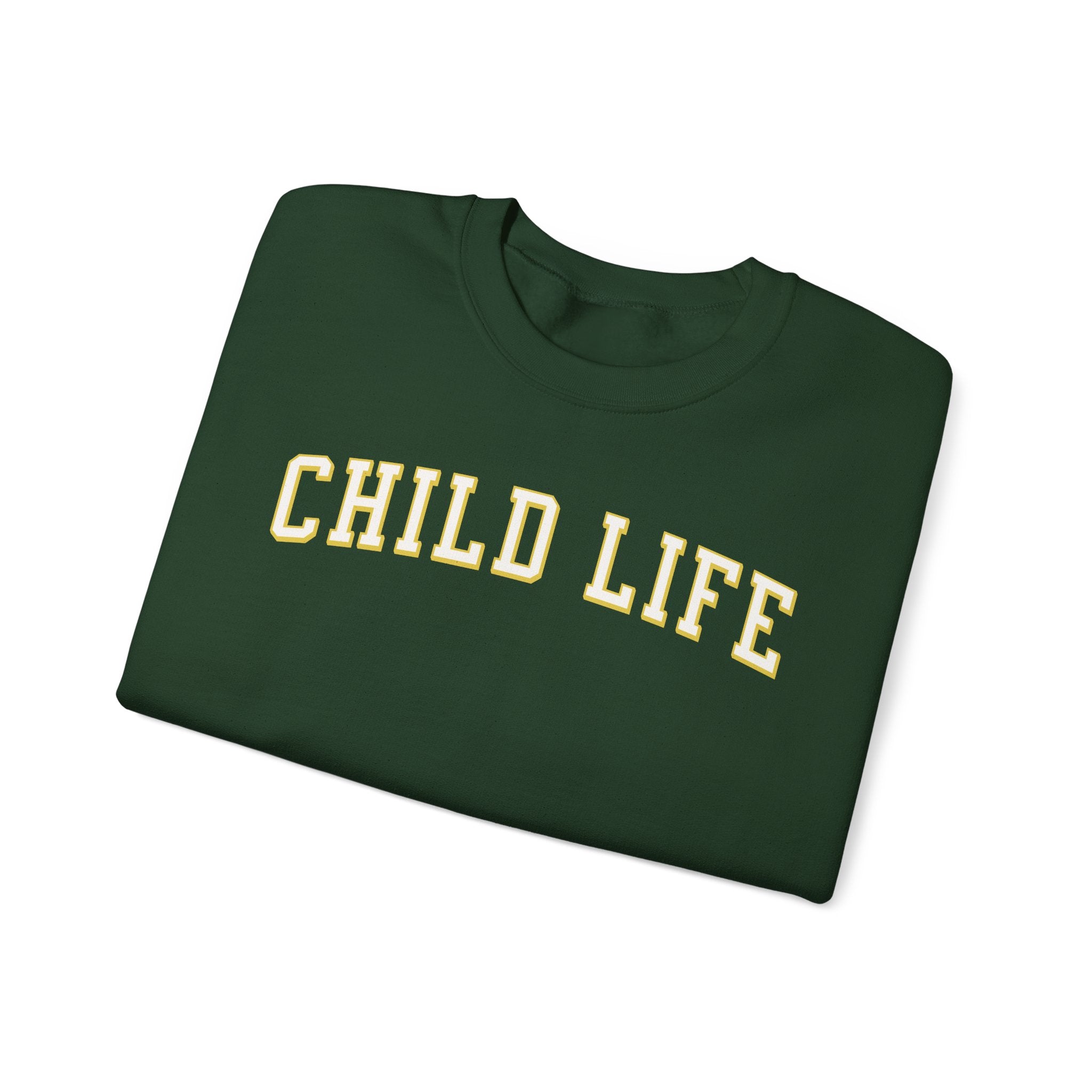 child life sweatshirt