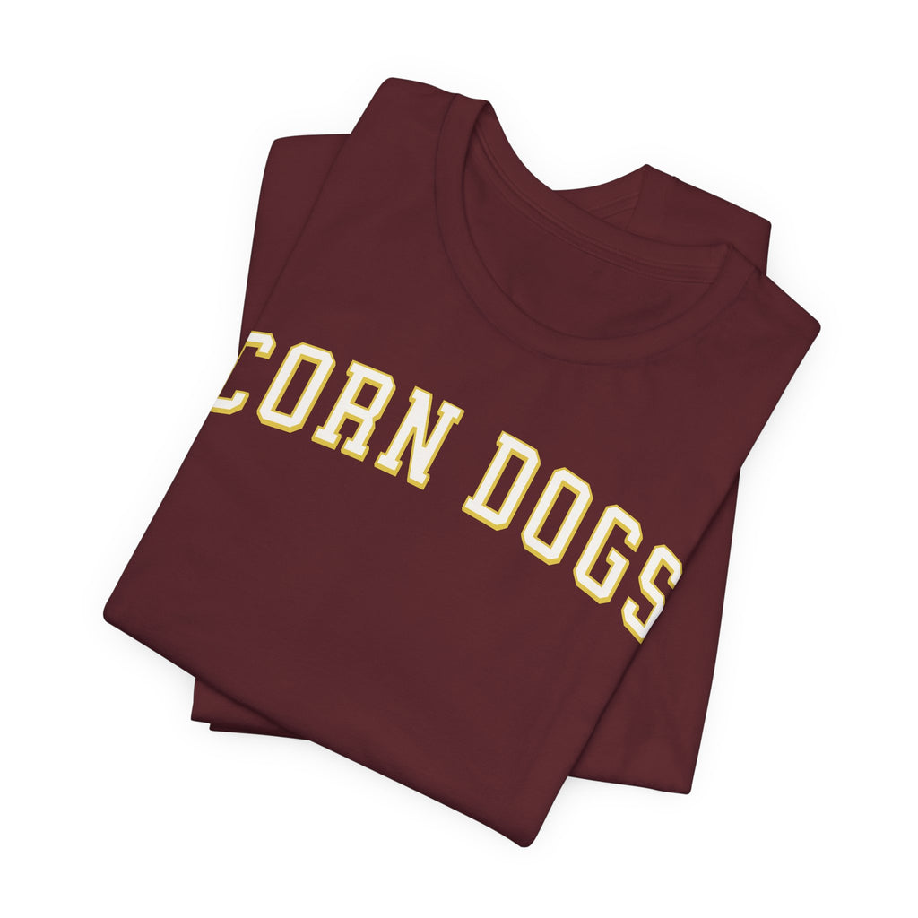 corn dogs tshirt